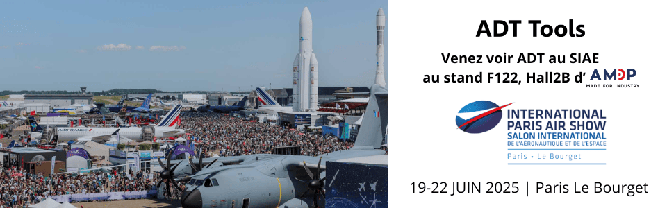 Venez voir ADT Tools au salon SIAE (Paris Le Bourget)au stand F122, Hall 2B d'AMDP