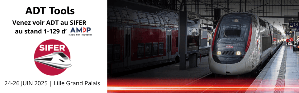 Venez voir ADT Tools au salon SIFER (Lille Grand Palais)au stand 1-129 d'AMDP